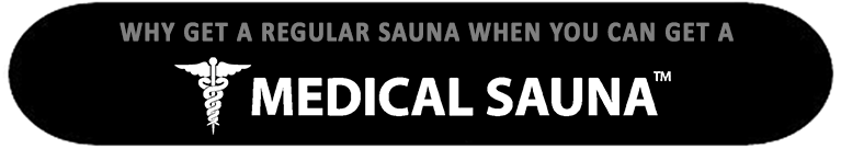 why get a regular sauna's when you can get a medical suana's - 01 